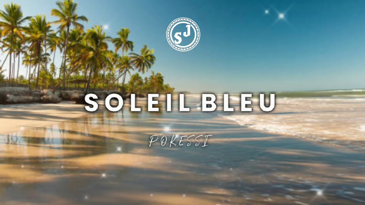 SOLEIL BLEU - POKESSI 