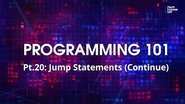 Jump Statements - Continue | Programming 101 for Beginners using C++ (Part 20)