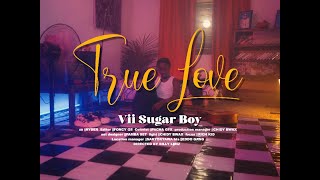 Vii Sugar Boy - True Love Official Lyric Video
