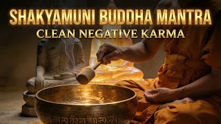 Shakyamuni Buddha Mantra  Clean Negative Karma   Calm Mind Focus U0026 Inner Stillness  Tibetan
