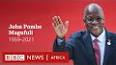 Video for " 	 John Magufuli", Tanzania Leader