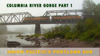 Columbia River Gorge Trains [Part 1 Union Pacific]