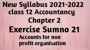 12th Accountancy-Chapter 2(Exercise sumno 21)