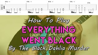 How To Play Everything Went Black By The Black Dahlia Murder tutorial With Tab
