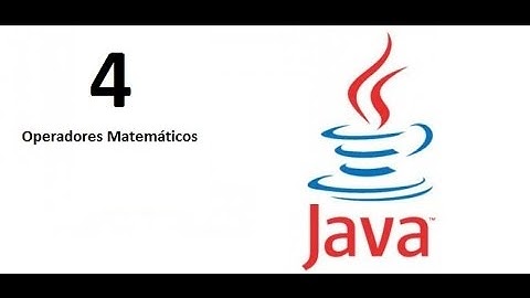 VIDEO AULA 4 - OPERADORES MATEMATICOS - JAVA