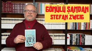 GÖMÜLÜ ŞAMDAN / STEFAN ZWEIG