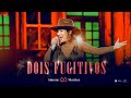 Simone Mendes - DOIS FUGITIVOS (DVD CINTILANTE)