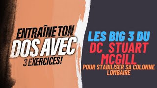 Les big 3 du Dr Stuart Mc Gill afin de stabiliser la colonne lombaire.