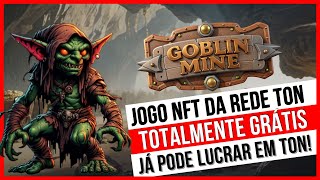 Jogo NFT pra ganhar TON de Graça | Goblin Miner