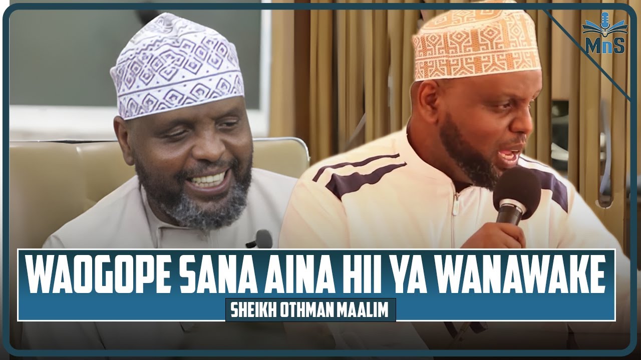 HIZI NDIZOO AINA 10 ZA WANAWAKE HATARI KUWAOA || USITHUBUTU KUMUWEKA NDANI - SHEIKH OTHMAN MAALIM