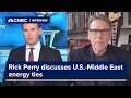 Rick perry discusses usmiddle east energy ties