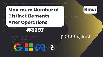 Maximum Number of Distinct Elements After Operations | Leetcode 3397 | Hindi Explaination | DSA