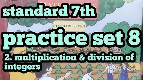practice set 8 | class 7 maths | multiplication and division of integers
