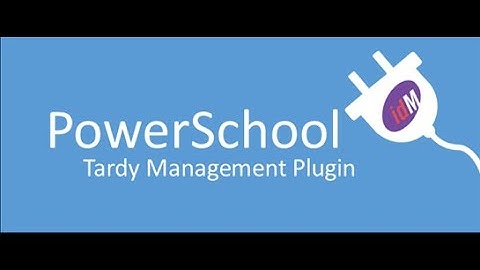 PowerSchool Tardy Plugin Demo