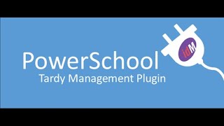 PowerSchool Tardy Plugin Demo