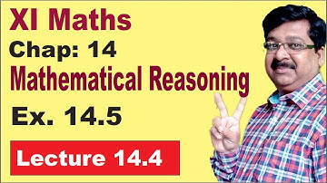 NCERT XI Maths | Mathematical reasoning | Ex. 14.5 | Validating Statements |