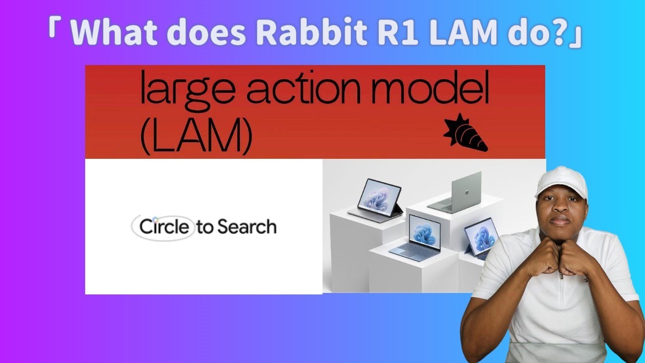 Circle to Search Coming to iOS, Rabbit R1 LAM & New Surface Devices ...
