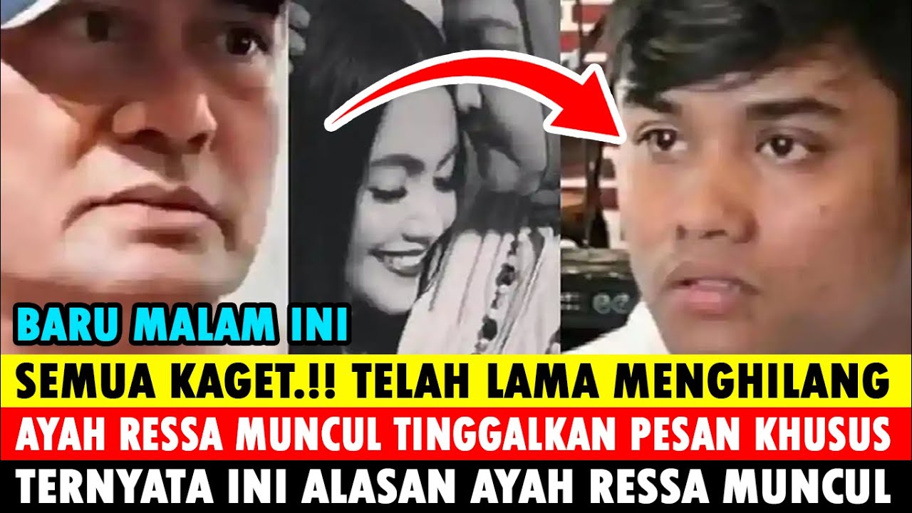 LAMA HILANG !! AKHIRNYA AYAH RESSA ANAK DENADA MUNCUL, INI PESAN KHUSUS AYAH KANDUNG RESSA?