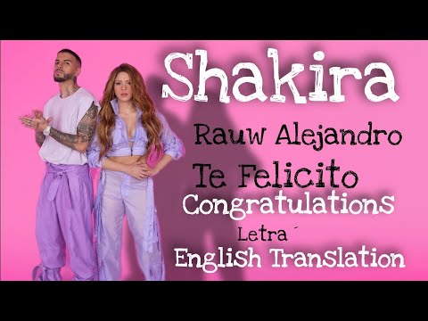 Shakira, Rauw Alejandro - Te Felicito - Letra