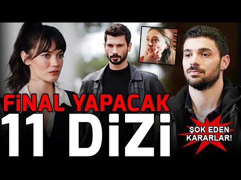 Final Yapacak 11 Dizi - Şok Eden Kararlar!