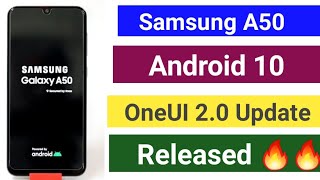 Samsung A50 Android 10 OneUI 2.0 Update Released 🔥🔥🔥| Release Date In India ???