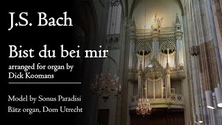 Bach - Bist du bei mir, BWV 508 - Bätz organ, Dom Utrecht, Hauptwerk
