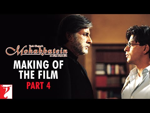 Making Of The Film | Part 4 | Mohabbatein | Amitabh Bachchan, Shah Rukh Khan, Aishwarya Rai