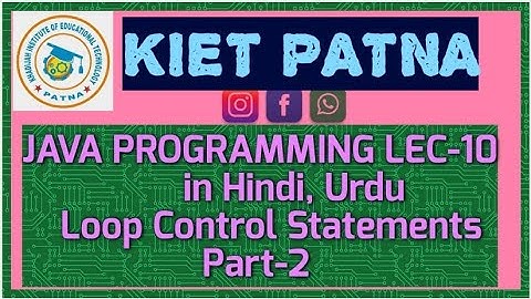 Loop Control Statements Part- 2 Using for and while Loop in JAVA LEC-10