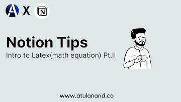 Notion Tips: Intro to Latex(math equation) in Notion Pt. II