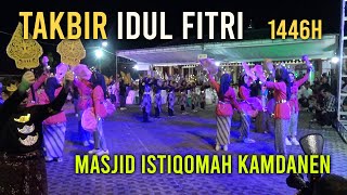 Takbir Idul Fitri 1446H Masjid Istiqomah Kamdanen Sariharjo Ngaglik Sleman Yogyakarta