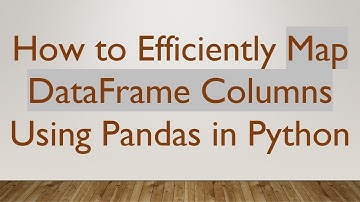 How to Efficiently Map DataFrame Columns Using Pandas in Python