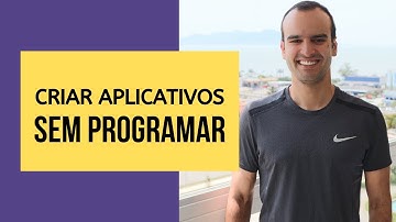 Como Começar a Criar Aplicativos Sem Código