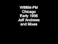 Wbbmfm early 1996 jeff andrews and mixes.