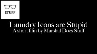 Laundry Icons are Stupid - A Short Film by Marshal Does Stuff