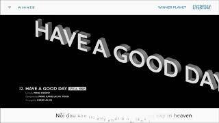 [WINNER PLANET][VIETSUB] WINNER - HAVE A GOOD DAY