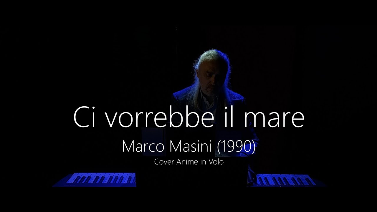 Ci vorrebbe il mare - Marco Masini (Cover)