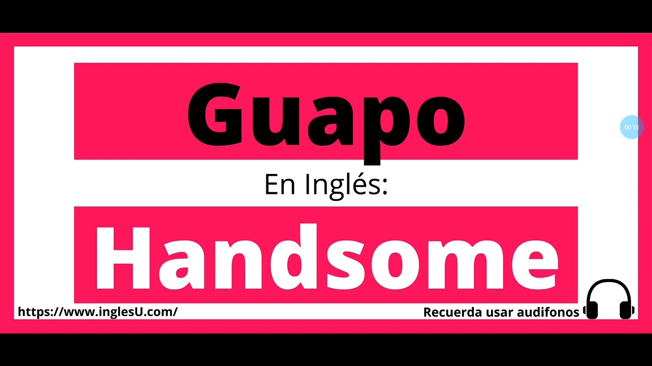 Cómo se dice Guapo en inglés - Guapo en ingles - YouTube