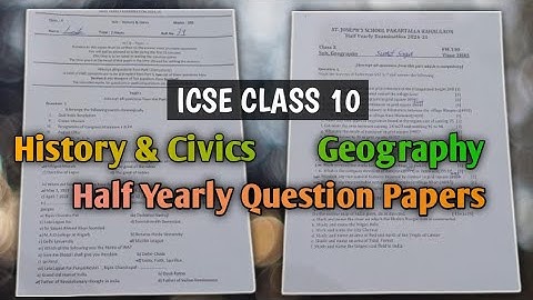 ICSE | Class 10 | History & Civics and Geography Question Papers | Half Yearly | 2024 - 2025