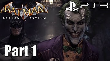 Batman: Arkham Asylum - Part 1 - Welcome to the Madhouse | PS3 Gameplay
