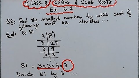 Find smallest number by which each of following Numbers must be divided so as to get perfect Cube