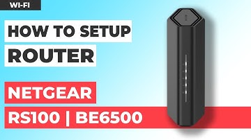 ✅ How to Setup NETGEAR RS100 | How to Set Up NETGEAR BE6500 WiFi Router