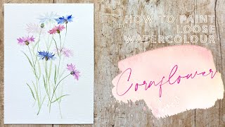 How to Paint Loose Watercolour Cornflower