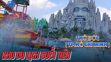 KHÁM PHÁ TỔ HỢP VUI CHƠI GIẢI TRÍ TẠI KDL SUỐI TIÊN I SÀI GÒN THỦ ĐỨC TPHCM