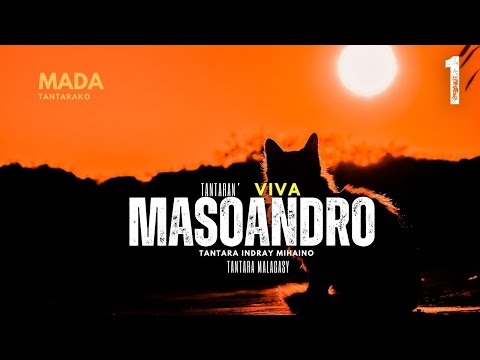 Tantara Malagasy MASOANDRO Fizarana I Tantaran I VIVA RADIO ABONNEO NY PEJY TSIKA
