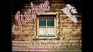 Mc Deloni & Dj WolfiWolf - Juchee (Steve Moet Bootleg)