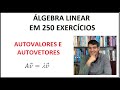 ÁLGEBRA LINEAR - Autovalores e autovetores