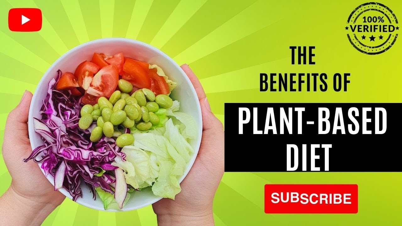 "Going Green: The Surprising Benefits of a Plant-Based Diet" - YouTube