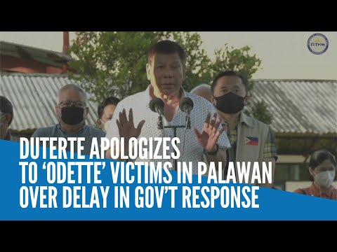 Duterte apologizes to ‘Odette’ victims in Palawan over delay in gov’t response