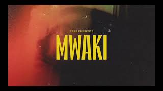 Zerb - Mwaki (Feat. Sofiya Nzau) (Officiel)