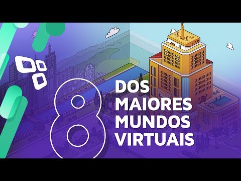 8 dos maiores mundos virtuais que já conhecemos - TecMundo